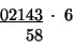 \begin{displaymath}
\begin{array}{c}
\underline{02143}\;\cdot\;6\\
\;\;\;58\;\;\;\;\end{array}\end{displaymath}